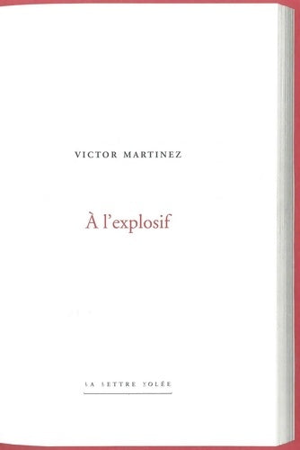 Livrenpoche : A l'explosif - Victor Martinez - Livre