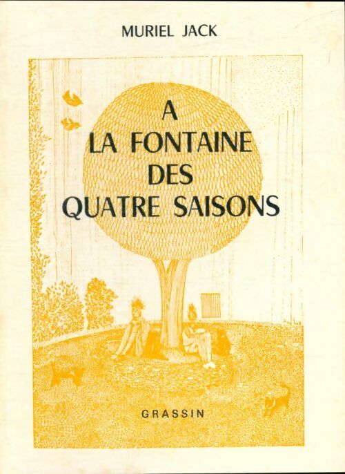 Livrenpoche : A la fontaine des quatre saisons - Muriel Jack - Livre