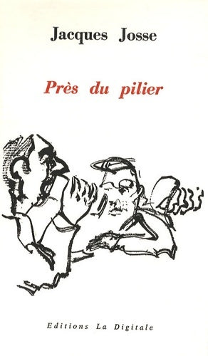 Livrenpoche : Près du pilier - Jacques Josse - Livre
