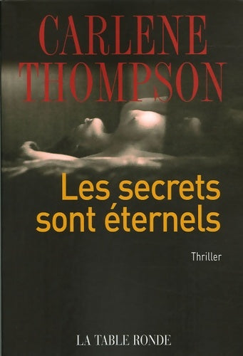Livrenpoche : Les secrets sont éternels - Carlene Thompson - Livre