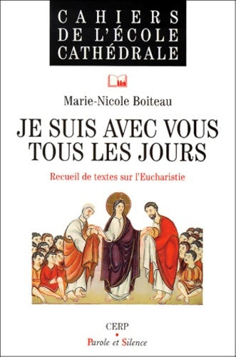 Livrenpoche : Je suis avec vous tous les jours : Recueil de textes sur l'eucharistie - M. -n Boiteau - Livre