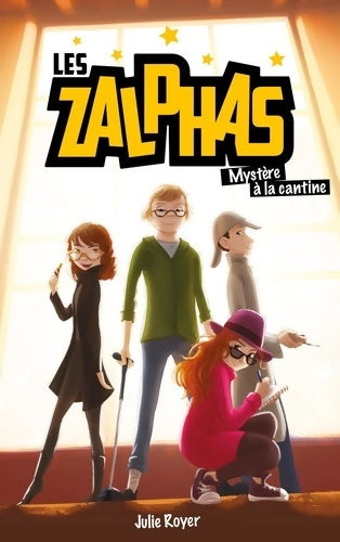 Livrenpoche : Les zalphas Tome I - mystère à la cantine - Julie Royer - Livre
