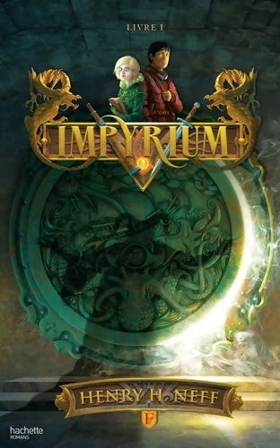 Livrenpoche : Impyrium livre i - Henry H. Neff - Livre