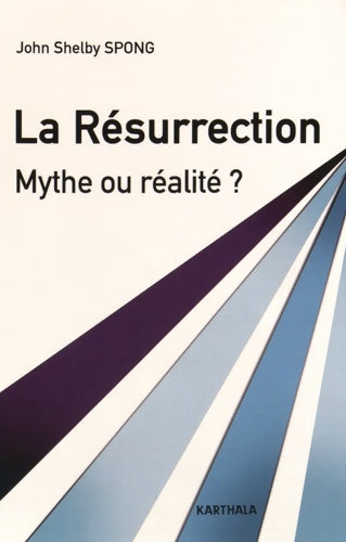 Livrenpoche : La résurrection. Mythe ou realité ? - John Shelby Spong - Livre