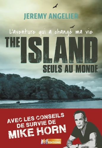 Livrenpoche : The island seuls au monde : L'aventure qui a changé ma vie - Jeremy Angelier - Livre