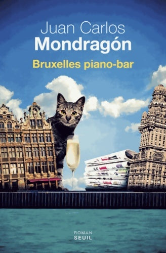 Livrenpoche : Bruxelles Piano-bar - Juan Carlos Mondragon - Livre
