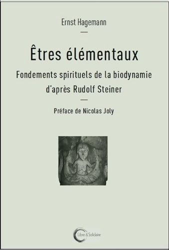 Livrenpoche : Êtres élémentaux : Fondements spirituels de la biodynamie d'après rudolf steiner - Ernst Hagemann - Livre