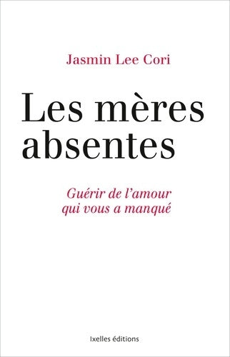 Livrenpoche : Les mères absentes - Jasmin Lee Cori - Livre