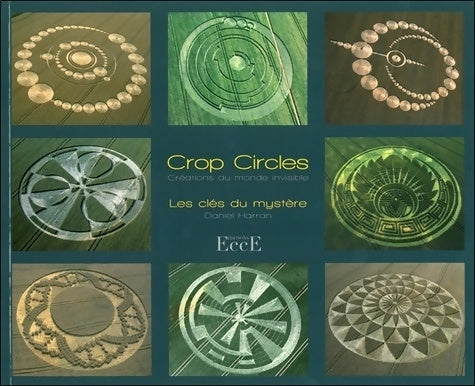 Livrenpoche : Crop circles - les clés du mystère - créations du monde invisible - Daniel Harran - Livre