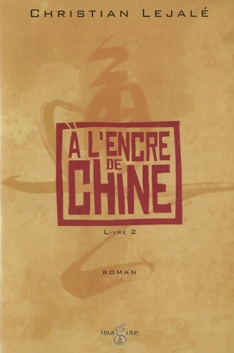 Livrenpoche : A l'encre de chine livre 2 - Lejale Christian - Livre