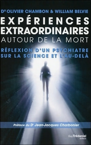 Livrenpoche : Expériences extraordinaires autour de la mort - William Belvie - Livre