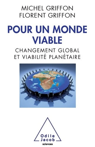 Livrenpoche : Pour un monde viable : Changement global et viabilité planétaire - Florent Griffon - Livre