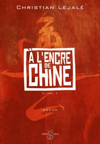 Livrenpoche : A l'encre de chine - Lejale Christian - Livre