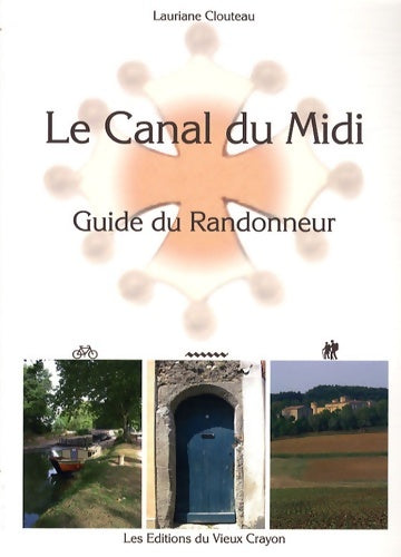 Livrenpoche : Le canal du midi - guide du randonneur - Lauriane Clouteau - Livre