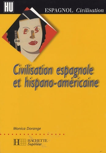 Livrenpoche : Civilisation espagnole et hispano-américaine - Monica Dorange - Livre