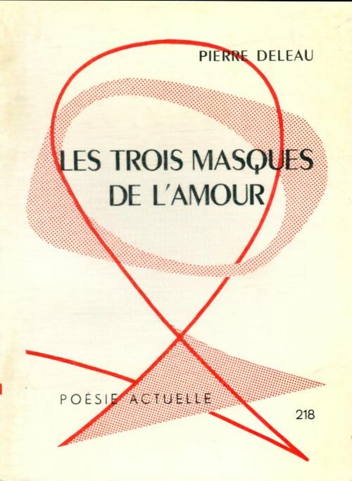 Livrenpoche : Les trois masques de l'amour - Pierre Deleau - Livre