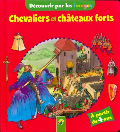 Livrenpoche : Découvrir par les images chevaliers et châteaux forts - Collectif - Livre
