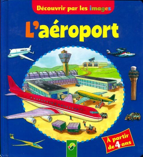 Livrenpoche : Découvrir par les images l'aéroport - Lisa Maurer - Livre