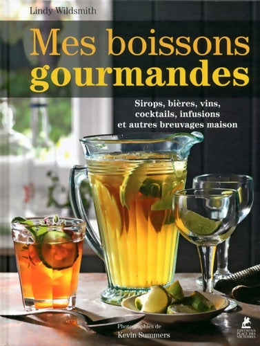 Livrenpoche : Mes boissons gourmandes - Lindy Wildsmith - Livre