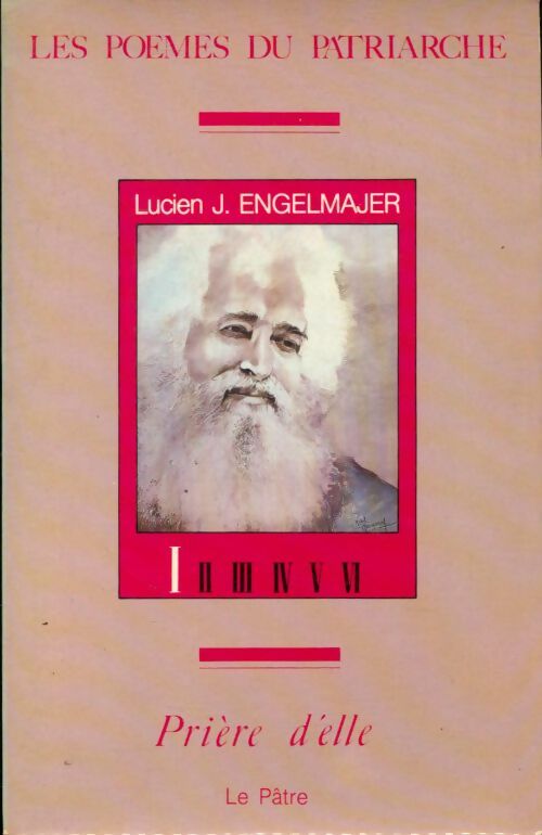 Livrenpoche : Les poemes du patriarche Tome I : Prière d'elle - Lucien Engelmajer - Livre
