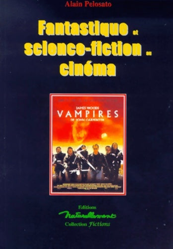 Livrenpoche : Fantastique et science fiction au cinéma - Alain Pelosato - Livre