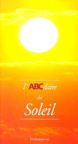 Livrenpoche : L'abcdaire du soleil - Jean-Louis Heudier - Livre