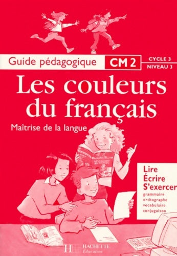 Livrenpoche : Maîtrise de la langue CM2 : Guide pédagogique - Vivianne Buhler - Livre