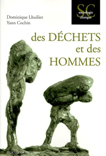 Livrenpoche : Des déchets et des hommes - Dominique Lhuilier - Livre