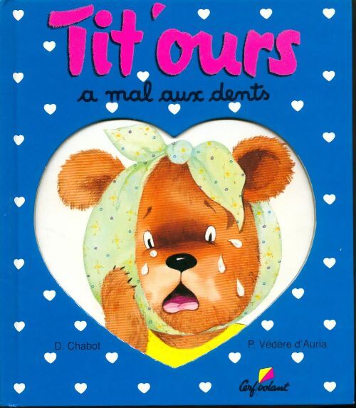 Tit'ours a mal aux dents - D. Chabot - Livre