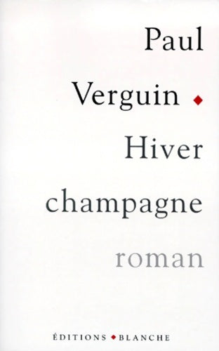 Livrenpoche : Hiver champagne roman - Verguin Paul - Livre