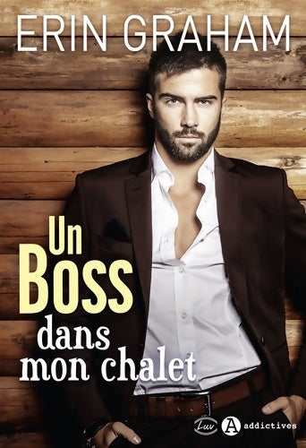 Livrenpoche : Un boss dans mon chalet - Erin Graham - Livre