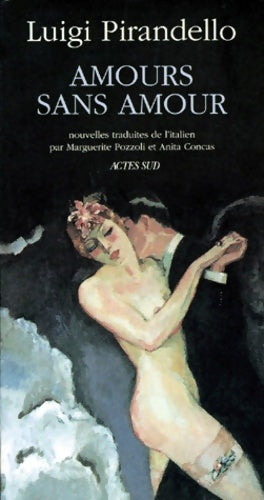 Livrenpoche : Amours sans amour - Luigi Pirandello - Livre