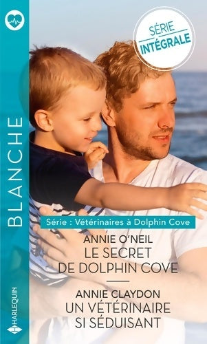 Livrenpoche : Le secret de Dolphin Cove / Un vétérinaire si séduisant - Annie Claydon - Livre