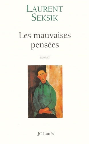 Livrenpoche : Les mauvaises pensées - Laurent Seksik - Livre