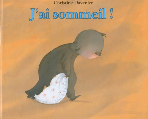 Livrenpoche : J ai sommeil - Davenier Christine - Livre