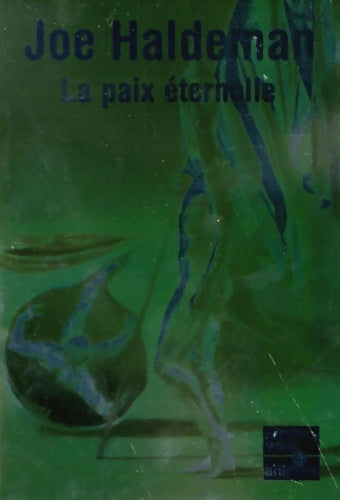 La paix éternelle - Joe Haldeman - Livre