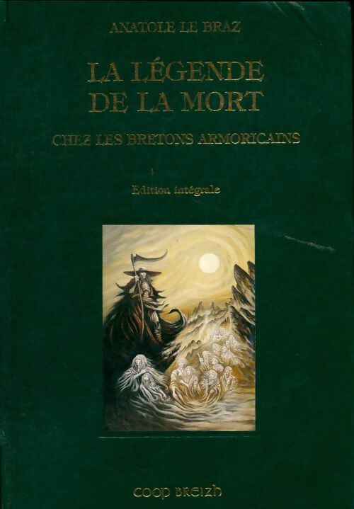 Livrenpoche : La légende de la mort chez les bretons armoricains - Anatole Le Braz - Livre