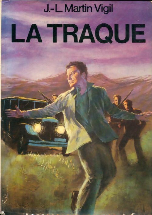 Livrenpoche : La traque - J.L. Martin Vigil - Livre