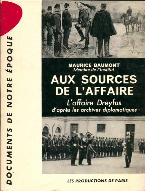 Livrenpoche : Aux sources de l'affaire : L'affaire Dreyfus d'après les archives diplomatiques - Maurice Baumont - Livre