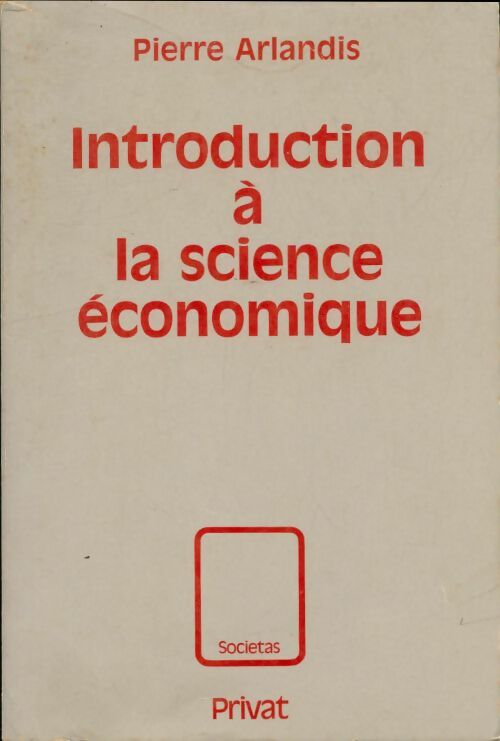 Livrenpoche : Introduction à la science économique - Pierre Arlandis - Livre
