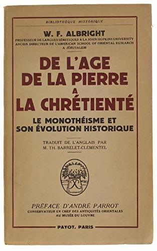 Livrenpoche : De l'âge de la pierre àla chretienté - W.F. Albright - Livre