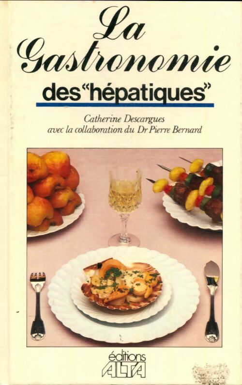 Livrenpoche : La gastronomie des hépatiques - Catherine Descargues - Livre