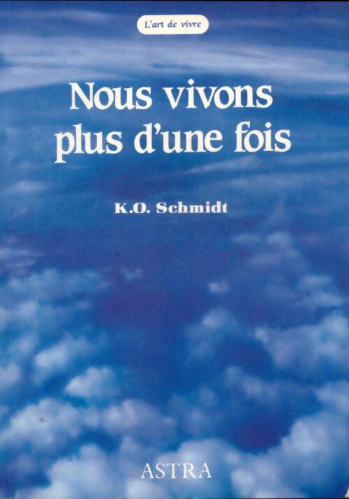 Livrenpoche : Nous vivons plus d'une fois - K.O. Schmidt - Livre