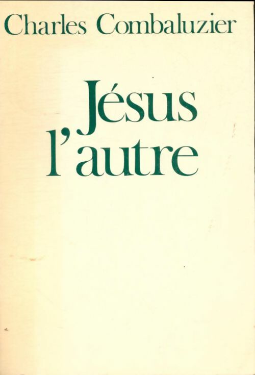 Livrenpoche : Jésus l'autre - Charles Combaluzier - Livre