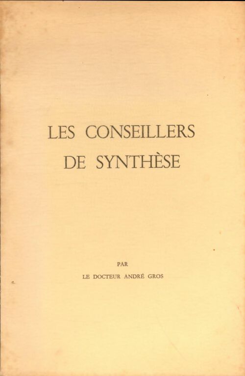 Livrenpoche : Les conseillers de synthèse - André Gros - Livre