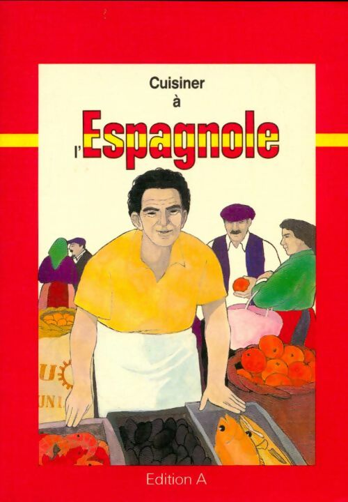 Livrenpoche : Cuisiner à l'espagnol - Edith Schindler - Livre