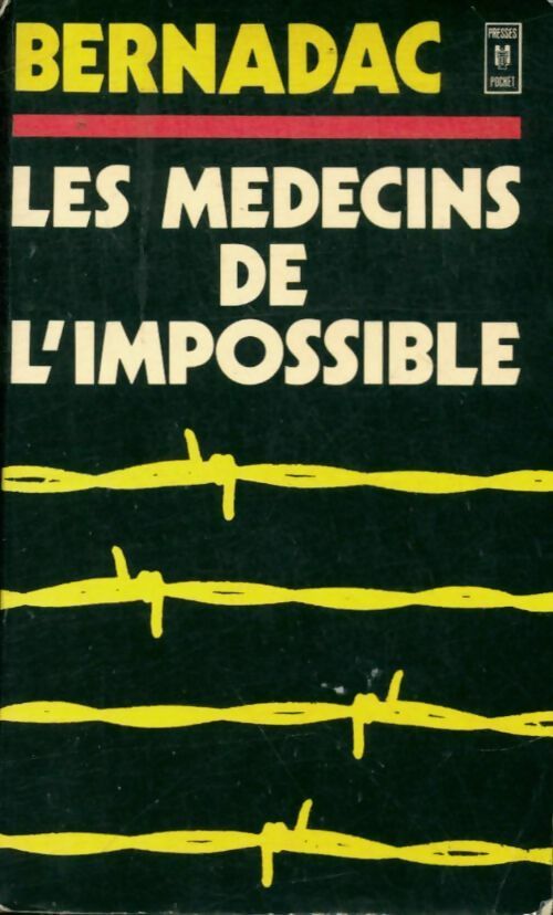 Livrenpoche : Les médecins de l'impossible - Christian Bernadac - Livre
