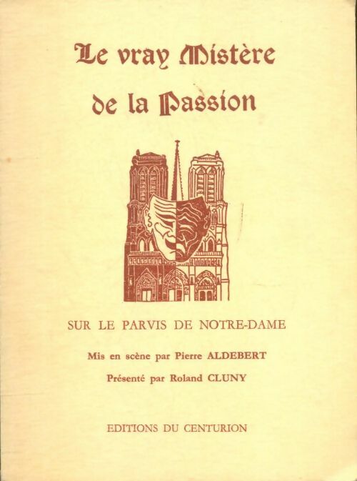 Livrenpoche : Le vray Mistère de la Passion  - Roland Pierre; Cluny - Livre