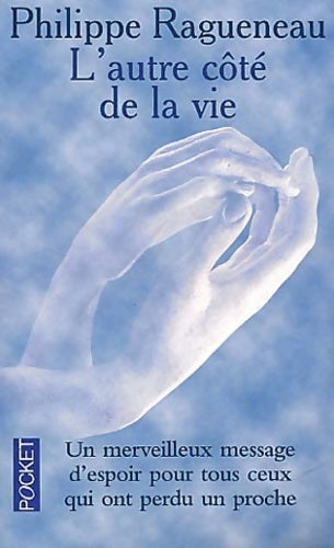 Livrenpoche : L'autre côté de la vie - Philippe Ragueneau - Livre