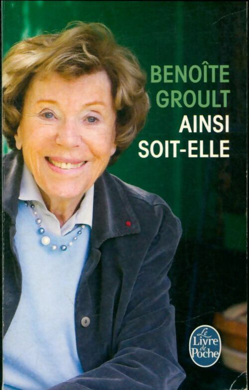 Livrenpoche : Ainsi soit-elle - Benoîte Groult - Livre